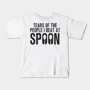 Spoons card game. Tears of the people i beat at spoons Kids T-Shirt